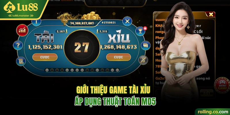 Giới thiệu game Tài Xỉu áp dụng thuật toán MD5 
