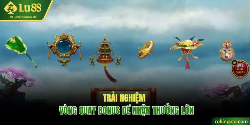 Trải nghiệm vòng quay bonus để nhận thưởng lớn
